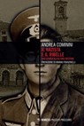 Il nazista e il ribelle - Andrea Cominini - 9788857574271