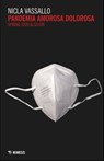 Pandemia amorosa dolorosa - Nicla Vassallo - 9788857579986