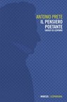 Il pensiero poetante - Antonio Prete - 9788857581521