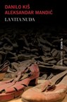 La vita nuda - Danilo Kiš ; Aleksandar Mandić - 9788857584805