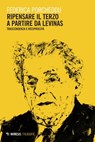 Ripensare il terzo a partire da Levinas - Federica Porcheddu - 9788857585116