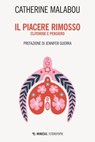Il piacere rimosso - Catherine Malabou - 9788857587868