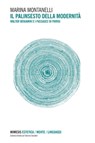 Il palinsesto della modernità - Marina Montanelli - 9788857598277