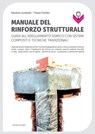 Manuale del rinforzo strutturale - Salvatore Lombardo ; Tiziana Chiofalo - 9788857903385