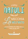 La vecchia dell'aceto - Luigi Natoli - 9788857903927