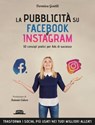 La Pubblicità su Facebook e Instagram - Veronica Gentili - 9788857909578