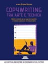 Copywriting tra arte e tecnica. Metodi e sistemi per un approccio globale al sistema espressivo più responsabile - Anna Zuccaro - 9788857912868