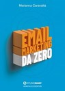 Email marketing da zero - Marianna Caravatta - 9788857916125