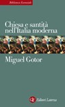 Chiesa e santità nell'Italia moderna - Miguel Gotor - 9788858100509