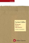 Il lavoro non è una merce - Luciano Gallino - 9788858102176