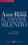 Il grande silenzio - Alberto Asor Rosa ; Simonetta Fiori - 9788858102350