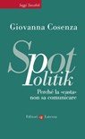 SpotPolitik - Giovanna Cosenza - 9788858103876