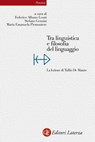 Tra linguistica e filosofia del linguaggio - Federico Albano Leoni ; Stefano Gensini ; Maria Emanuela Piemontese - 9788858108567