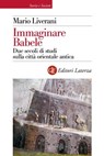 Immaginare Babele - Mario Liverani - 9788858108888