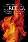 L'eretica - Marco Meschini - 9788858114452