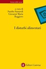 I disturbi alimentari - Giovanni Maria Ruggiero ; Sandra Sassaroli - 9788858116081