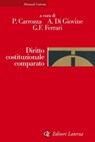 Diritto costituzionale comparato - Paolo Carrozza ; Alfonso Di Giovine ; Giuseppe F. Ferrari - 9788858116517