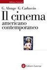 Il cinema americano contemporaneo - Giaime Alonge ; Giulia Carluccio - 9788858120316