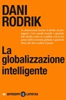 La globalizzazione intelligente - Dani Rodrik - 9788858120620