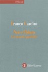 Noi e l'Islam - Franco Cardini - 9788858124246
