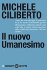 Il nuovo Umanesimo - Michele Ciliberto - 9788858128961