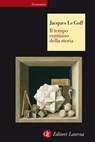 Il tempo continuo della storia - Jacques Le Goff - 9788858129432