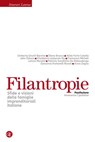 Filantropie - Innocenzo Cipolletta ; Diana Bracco ; John Elkann ; Giovanna Forlanelli Rovati ; Alida Forte Catella ; Umberta Gnutti Beretta ; Elisabetta Lattanzio Illy ; Francesco Micheli ; Letizia Moratti ; Patrizia Sandretto Re Rebaudengo ; Anna Zegna - 9788858129791