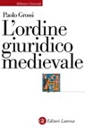 L'ordine giuridico medievale - Paolo Grossi - 9788858130346
