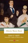 Eros e virtù - Alberto Mario Banti - 9788858133910
