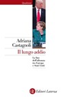 Il lungo addio - Adriana Castagnoli - 9788858136836