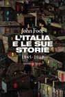 L'Italia e le sue storie - John Foot - 9788858140055