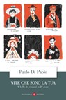 Vite che sono la tua - Paolo Di Paolo - 9788858140123