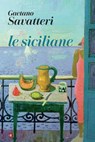 Le siciliane - Gaetano Savatteri - 9788858147191