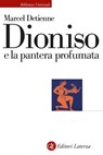 Dioniso e la pantera profumata - Marcel Detienne - 9788858148297