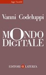 Mondo digitale - Vanni Codeluppi - 9788858150450