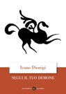 Segui il tuo demone - Ivano Dionigi - 9788858150559