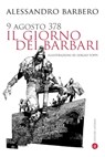 9 agosto 378 il giorno dei barbari - Alessandro Barbero ; Sergio Toppi - 9788858150740