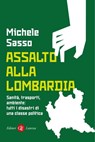 Assalto alla Lombardia - Michele Sasso - 9788858151297