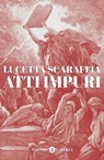 Atti impuri - Lucetta Scaraffia - 9788858154380