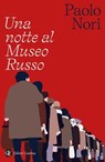 Una notte al Museo Russo - Paolo Nori - 9788858154977