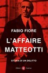 L'affaire Matteotti - Fabio Fiore - 9788858155769