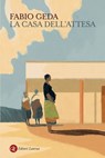 La casa dell'attesa - Fabio Geda - 9788858158258