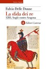 La sfida dei re - Fulvio Delle Donne - 9788858158579