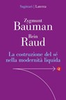 La costruzione del sé nella modernità liquida - Zygmunt Bauman ; Rein Raud - 9788858159101