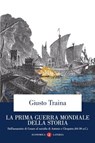 La prima guerra mondiale della storia - Giusto Traina - 9788858159170