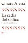 La sedia del sadico - Chiara Alessi - 9788858161432