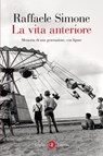 La vita anteriore - Raffaele Simone - 9788858161548