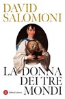 La donna dei tre mondi - David Salomoni - 9788858161654