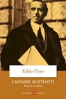 L'affaire Matteotti - Fabio Fiore - 9788858162491