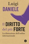 Il diritto del più forte - Luigi Daniele - 9788858162705